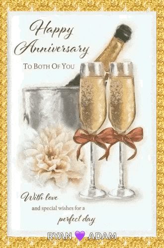 happy anniversary to both of you with love and special wishes for a perfect day ryan adam