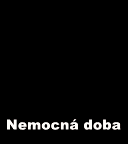 a close up of a man 's face with the words `` nemocna doba '' written on it .