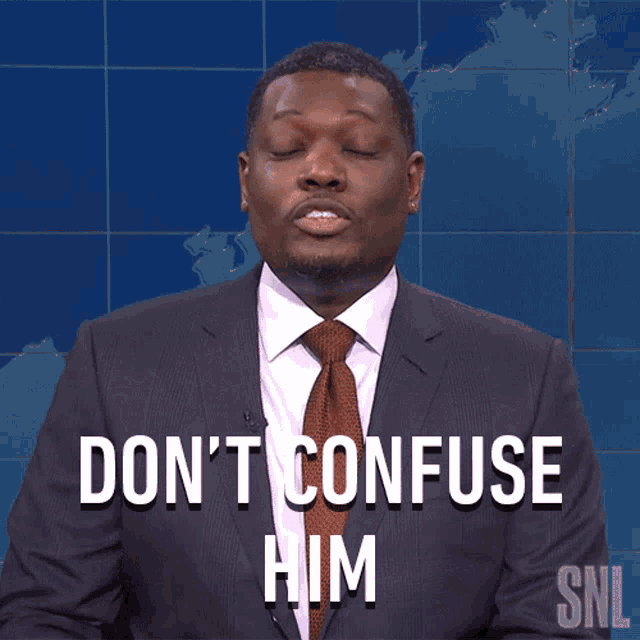 Dont Confuse Him Weekend Update GIF - Dont Confuse Him Weekend Update Saturday Night Live GIFs