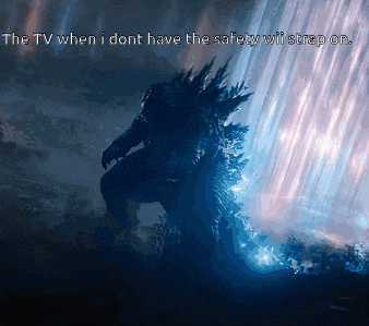 a picture of a monster with the words " the tv when i dont have the safety will strap on "