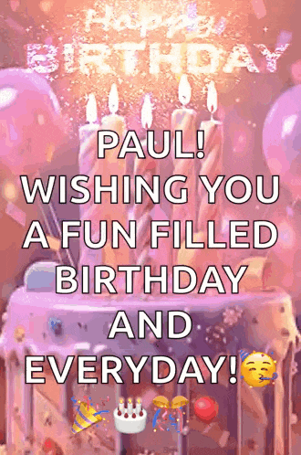 a happy birthday card for paul wishing you a fun filled birthday and everyday