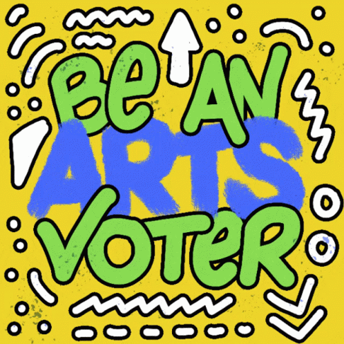 Lcv Be An Arts Voter GIF - Lcv Be An Arts Voter Arts Education Week GIFs