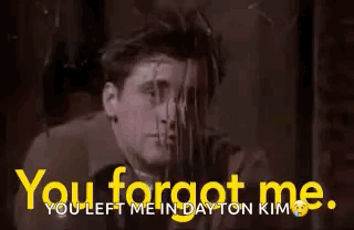 You Forgot Me Joey GIF - You Forgot Me Joey Friends GIFs