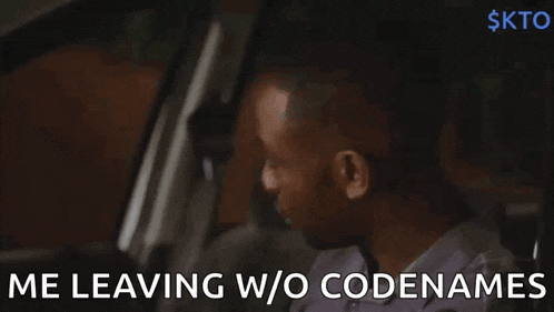a man in a car with the words me leaving w / o codenames behind him