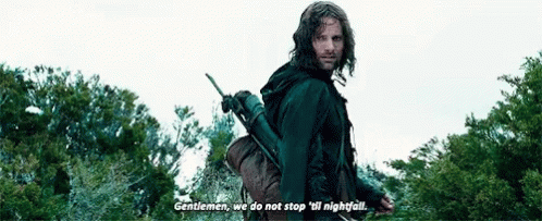 Aragorn We Do Not Stop Until N Ightfall GIF - Aragorn We Do Not Stop Until N Ightfall Do Not Stop GIFs