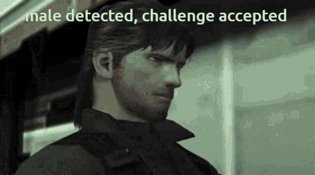 a picture of a man with the words male detected challenge accepted on the bottom