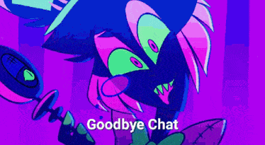 a colorful cartoon character says goodbye chat