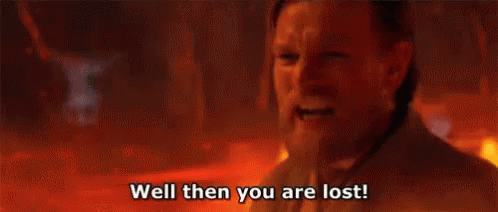 Well Then Your Are Lost You Are Lost GIF - Well Then Your Are Lost You Are Lost Obi Wan Kenobi GIFs