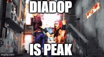 a screenshot of a video game with a caption that says diadop is peak