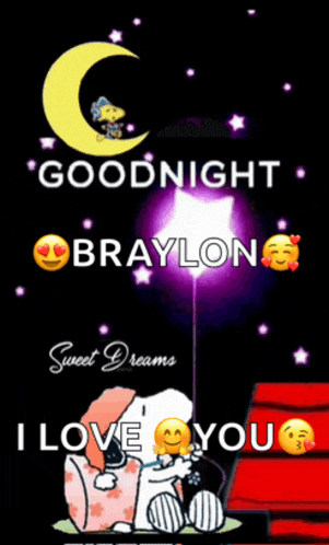a picture of snoopy says goodnight braylon and i love you