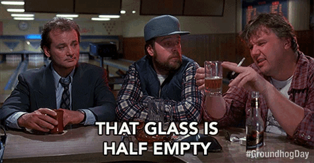 That Glass Is Half Empty Other Guys Would Say That Glass Is Half Full GIF - That Glass Is Half Empty Other Guys Would Say That Glass Is Half Full Bill Murray GIFs