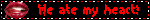 a sign that says ' he ate my heart ' in red on a black background