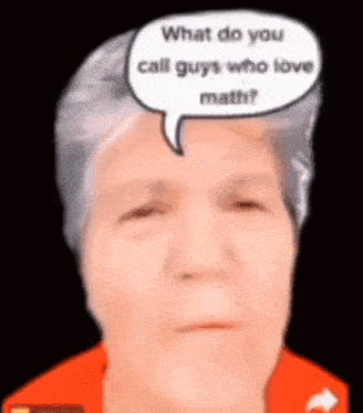 What Do You Call Guys Who Love Math GIF - What Do You Call Guys Who Love Math Love Math GIFs