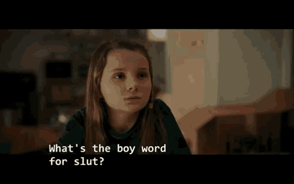 a girl in a green shirt is asking what 's the boy word for slut