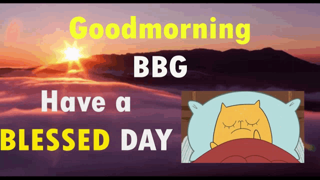 a cartoon cat is laying in bed with the words good morning bbg have a blessed day