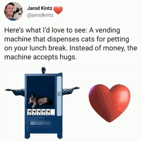 a picture of a vending machine that dispenses cats for petting on lunch break