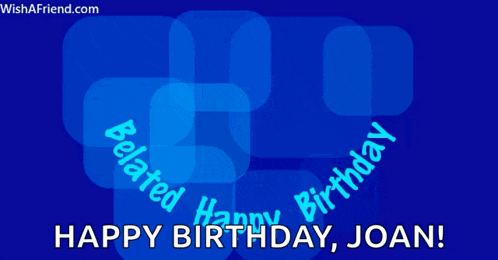 a blue background with the words " happy birthday joan " on it