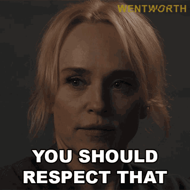 You Should Respect That Marie Winter GIF - You Should Respect That Marie Winter Wentworth GIFs