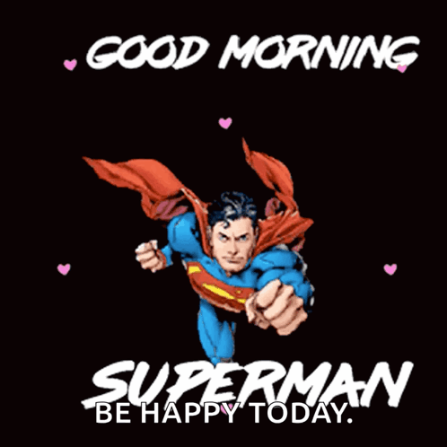 Goodmorning Superman GIF - Goodmorning Superman Heart GIFs
