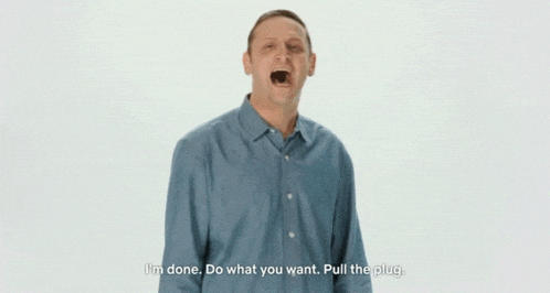 a man in a blue shirt says i 'm done