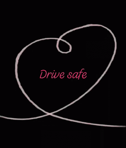 Drive Safe Drive GIF - Drive Safe Drive Love GIFs