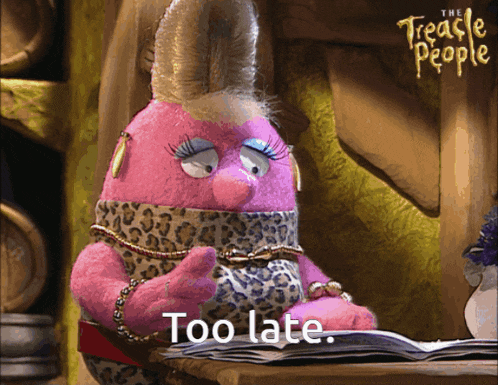 a cartoon character from the treacherous people says " too late "