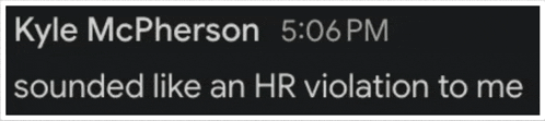 kyle mcpherson sounded like an hr violation to me
