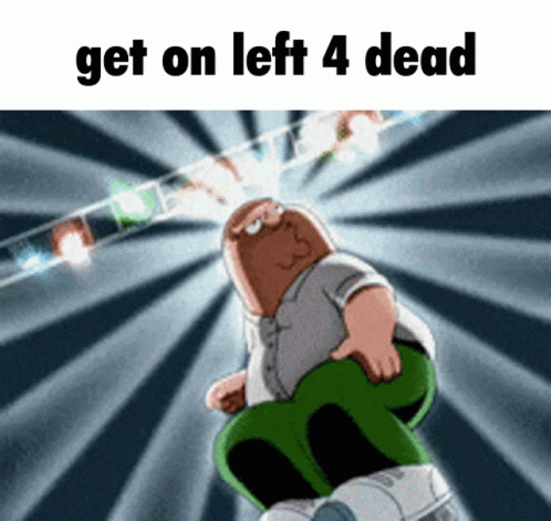 L4d Left4dead GIF - L4d Left4dead Family Guy GIFs