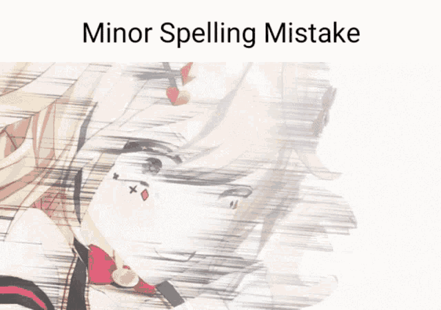 a drawing of a person with the words minor spelling mistake written below it