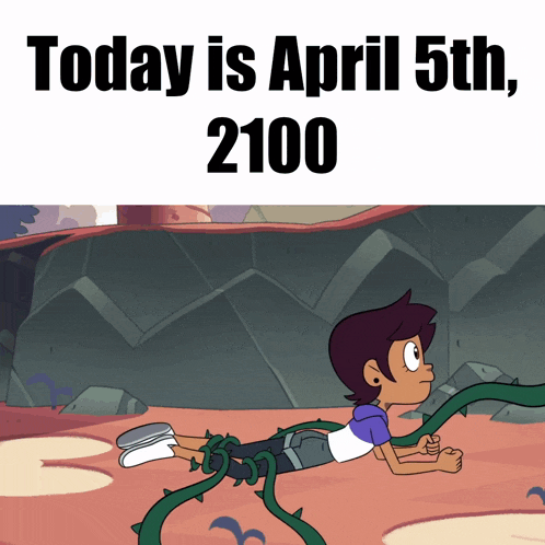 a poster that says today is april 5th 2100 with a cartoon girl