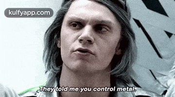 a man with long hair is talking to another man and they told me you control metal .