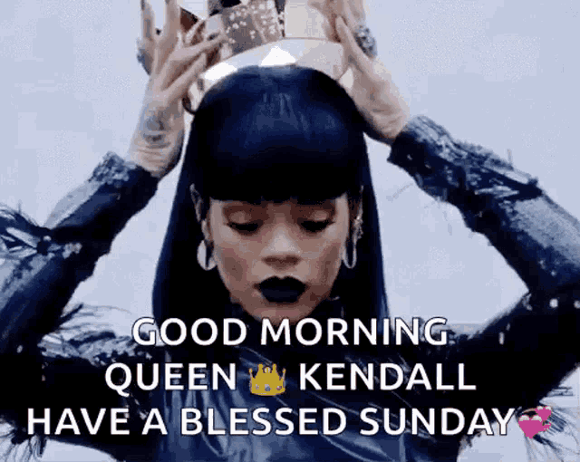a woman is wearing a crown on her head and says " good morning queen kendall have a blessed sunday "