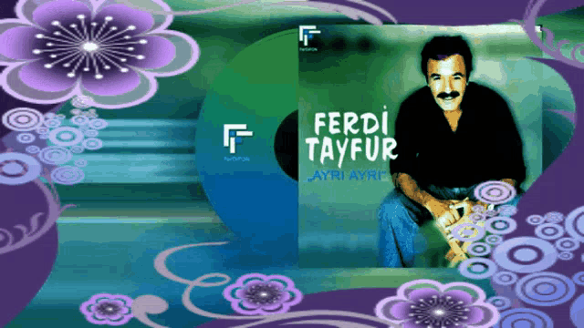 a cd cover for ferdi tayfur is surrounded by purple and blue flowers