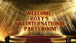 a welcome sign for roxy 's vvm international partyroom