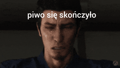 a man is crying with the words piwo sie skończyto above his head