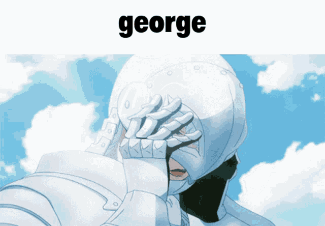 a picture of a knight covering his face with his hands and the name george above him