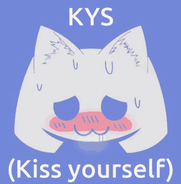 a drawing of a white cat with the words kys ( kiss yourself ) below it