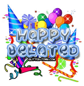 a greeting card that says happy belated with balloons and party hats