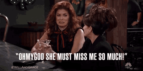 two women are sitting at a bar with one saying " oh my god she must miss me so much "