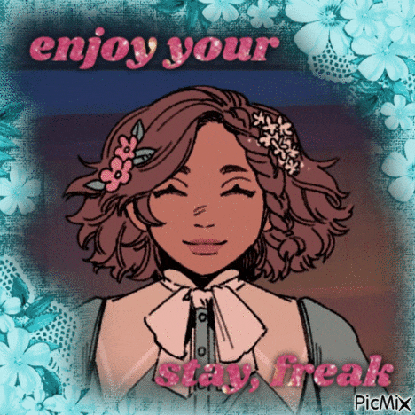 a picture of a girl with the words enjoy your stay freak written on it
