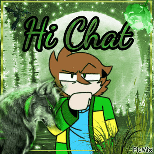a cartoon character with a wolf behind him and the words hi chat