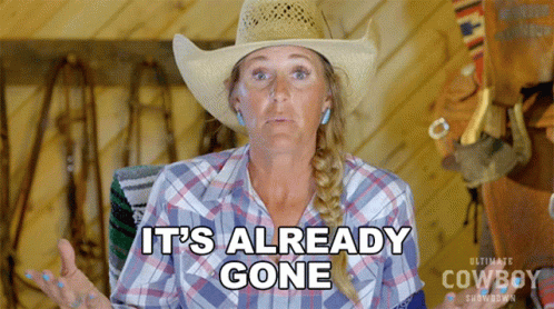Its Already Gone Jennifer Hudgins GIF - Its Already Gone Jennifer Hudgins Ultimate Cowboy Showdown Season2 GIFs