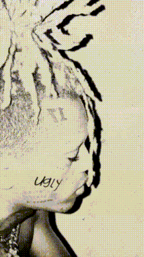 a black and white drawing of a person with the word ugly on their face