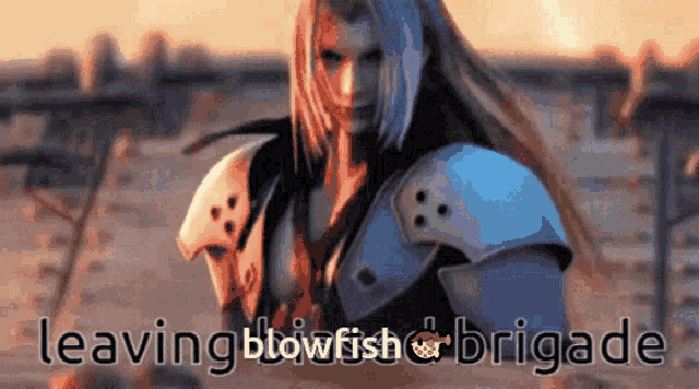 a picture of a video game character with the words leaving blowfish brigade