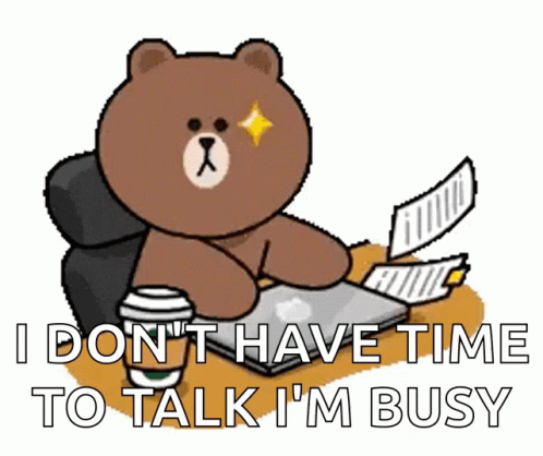 Bear I Dont Have Time To Talk Im Busy GIF - Bear I Dont Have Time To Talk Im Busy Done GIFs