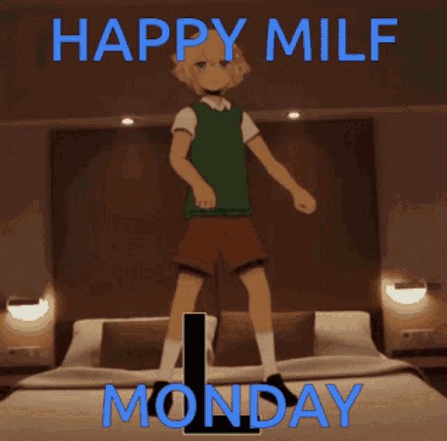 a poster that says happy milf monday with a boy on a bed