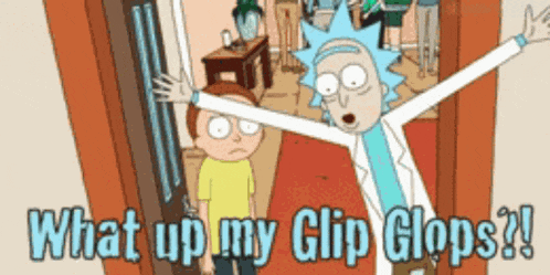 a cartoon of rick and morty saying what up my clip glops