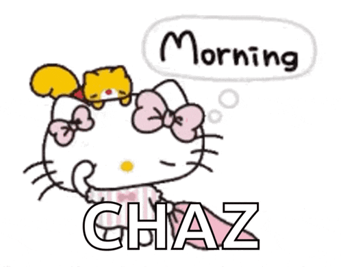 a cartoon of hello kitty with the words morning chaz below her