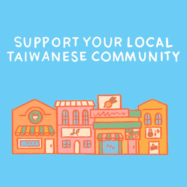 an illustration of a row of buildings with the words support your local taiwanese community below them