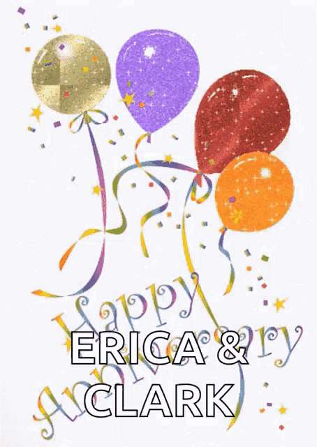 a greeting card that says happy erica & clark with balloons and confetti